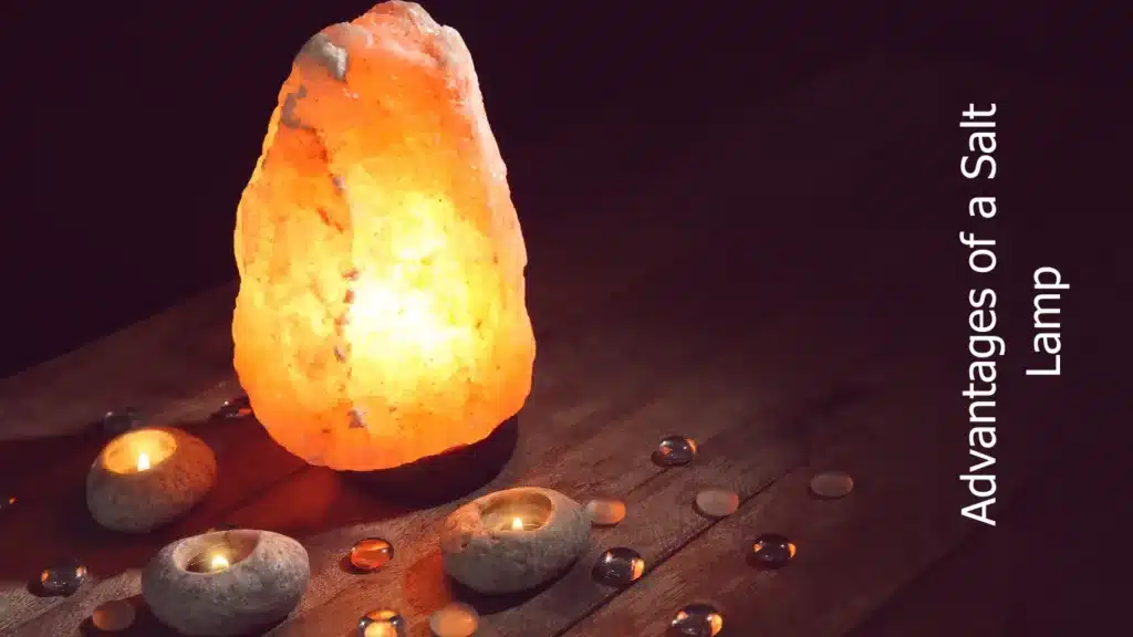 Advantages of a Salt Lamp